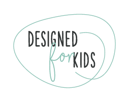 Designed for Kids 